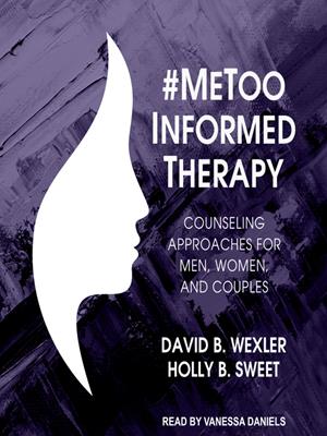 #metoo-informed therapy  : Counseling approaches for men, women, and couples. David B Wexler. 