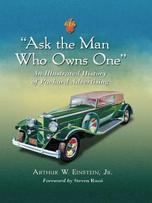 "ask the man who owns one": an illustrated history of packard advertising . Jr Einstein, Arthur W. 