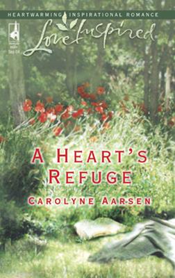 A heart's refuge . Carolyne Aarsen. 