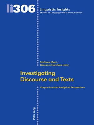 Investigating discourse and texts  : Corpus-assisted analytical perspectives. Maurizio Gotti. 