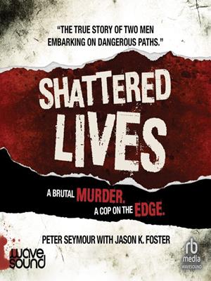 Shattered lives . Jason K Foster. 