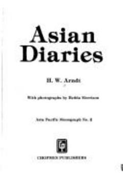 Asian diaries / H.W. Arndt ; with photographs by Hedda Morrison