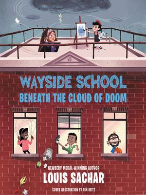 Wayside school beneath the cloud of doom  : Wayside school series. Louis Sachar. 
