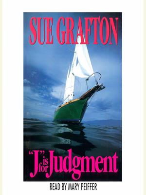 "j" is for judgment  : Kinsey Millhone Series, Book 10. Sue Grafton. 