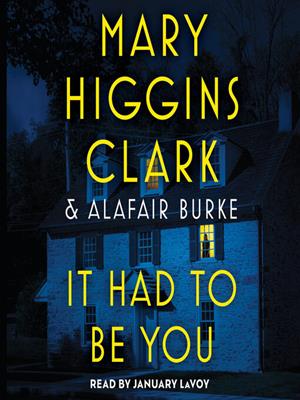 It had to be you . Mary Higgins Clark. 