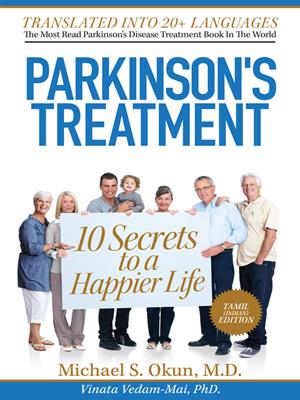 Parkinson's treatment tamil edition  : 10 secrets to a happier life. Michael S Okun M.D. 