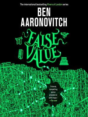False value  : Rivers of london series, book 8. Ben Aaronovitch. 