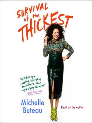 Survival of the thickest  : Essays. Michelle Buteau. 