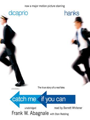 Catch me if you can . Frank W Abagnale. 