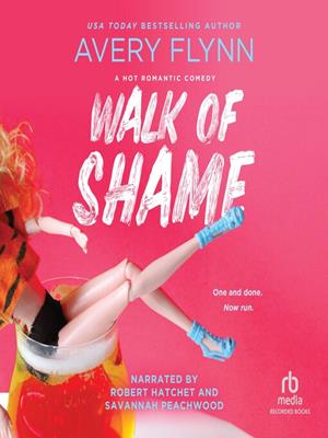 Walk of shame  : A hot romantic comedy. Avery Flynn. 