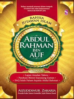 Rahsia jutawan islam: abdul rahman bin auf . Aizuddinur Hj Zakaria. 
