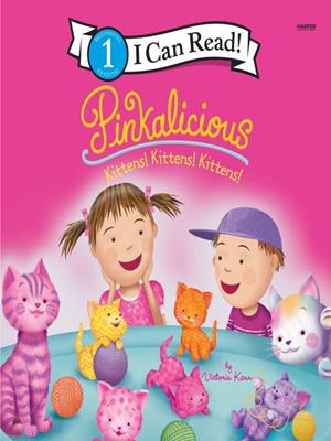 Pinkalicious  : Kittens! kittens! kittens!. Victoria Kann. 