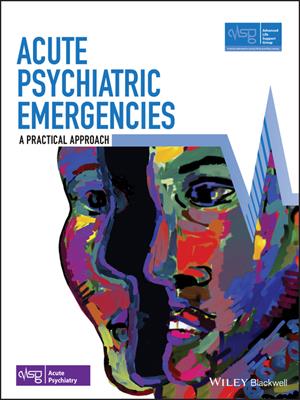 Acute psychiatric emergencies . Advanced Life Support Group (ALSG). 