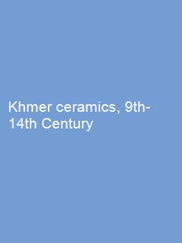 Khmer ceramics, 9th-14th Century