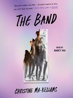 The band  : A novel. Christine Ma-Kellams. 