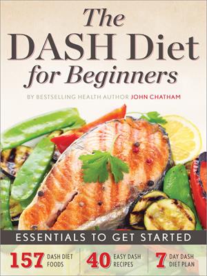 The dash diet for beginners  : Essentials to get started. Rockridge Press . 