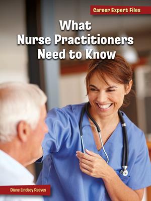 What nurse practitioners need to know . Diane Lindsey Reeves. 