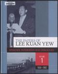 The papers of Lee Kuan Yew : speeches, interviews and dialogues, v. 1.  1950-1962