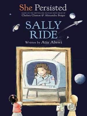 She persisted: sally ride . Atia Abawi. 