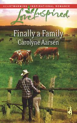 Finally a family . Carolyne Aarsen. 