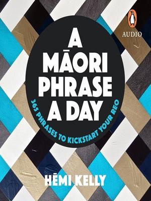 A maori phrase a day . Hemi Kelly. 