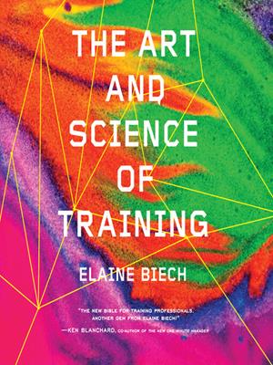 The art and science of training . Elaine Biech. 