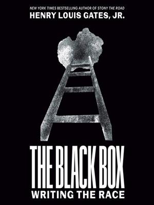 The black box  : Writing the race. Henry Louis Gates. 