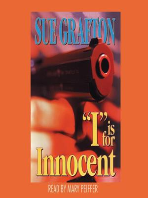 "i" is for innocent  : Kinsey Millhone Series, Book 9. Sue Grafton. 
