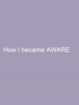 How I became AWARE