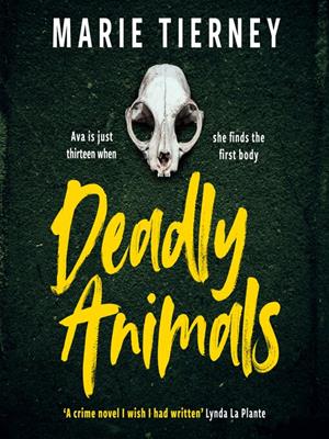 Deadly animals  : The incredible british crime novel you need to read in 2024. Marie Tierney. 