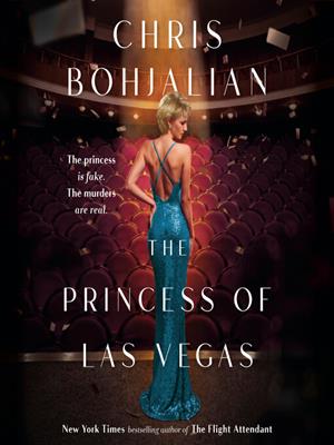 The princess of las vegas  : A novel. Chris Bohjalian. 