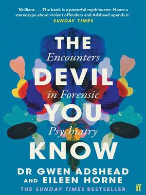 The devil you know  : Stories of human cruelty and compassion. Gwen Adshead. 