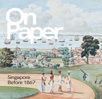 On paper : Singapore before 1867