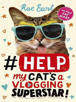 #help  : My cat's a vlogging superstar!. Rae Earl. 