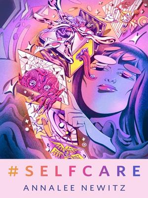 #selfcare  : A tor.com original. Annalee Newitz. 