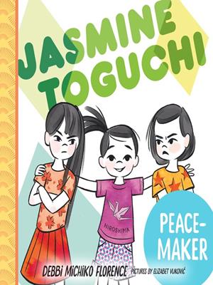 Jasmine toguchi, peace-maker  : Jasmine toguchi #6. Debbi Michiko Florence. 