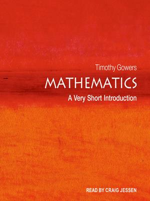 Mathematics  : A very short introduction. Timothy Gowers. 