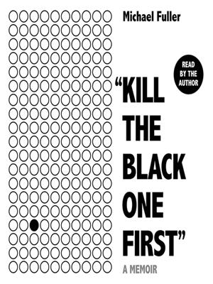 "kill the black one first"  : The Most Moving Story You'll Read this Year. Michael Fuller. 