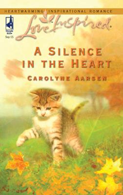 A silence in the heart . Carolyne Aarsen. 