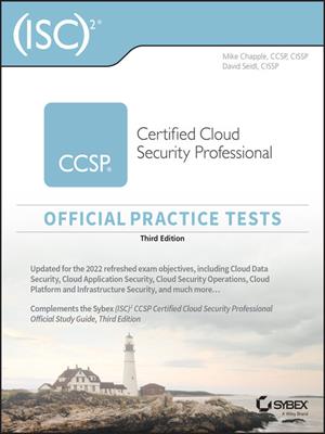 (isc)2 ccsp certified cloud security professional official practice tests . Mike Chapple. 
