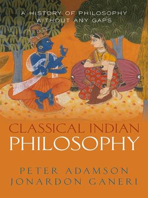 Classical indian philosophy  : A history of philosophy without any gaps, volume 5. Peter Adamson. 