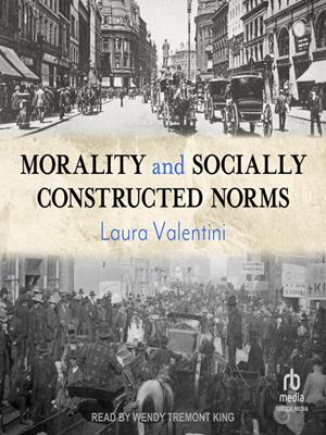Morality and socially constructed norms . Laura Valentini. 