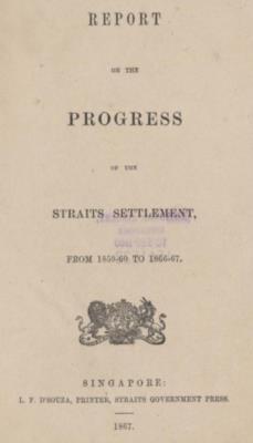 Report on the progress of the Straits Settlement from 1859-60 to 1866-67