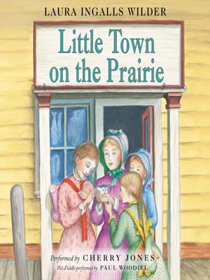 Little town on the prairie  : Little House Series, Book 7. Laura Ingalls Wilder. 