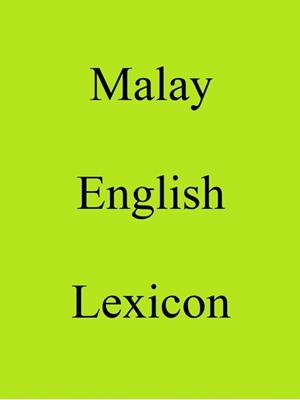 Malay english lexicon . Trebor Hog. 