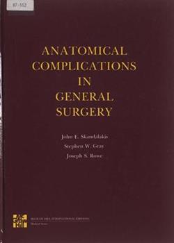 Anatomical Complications In General Surgery   John E. Skandalakis 