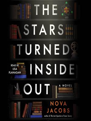 The stars turned inside out  : A novel. Nova Jacobs. 