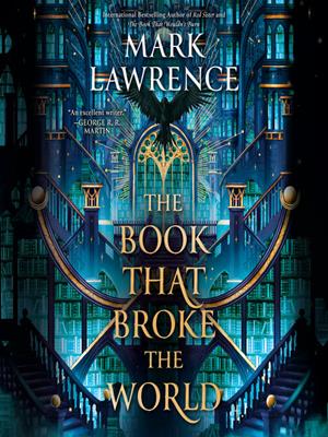 The book that broke the world . Mark Lawrence. 