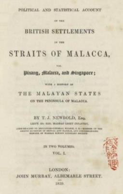 Political and statistical account of the British settlements in the Straits of Malacca, viz. Pinang, Malacca, and Singapore : with a history of the Malayan states on the peninsula of Malacca