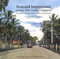 Postcard impressions of early 20th-century Singapore : perspective from the Japanese community